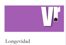 NUEVO MONOGRÁFICO DE VR: LONGEVIDAD Y TIEMPO EXTRA.  VIDA CONSAGRADA DEL SIGLO XXI